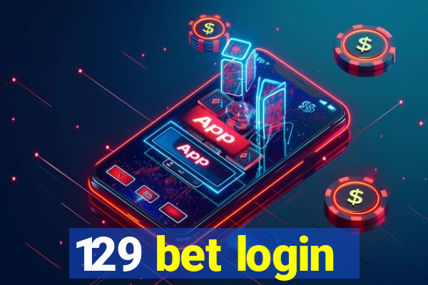 129 bet login